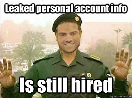 Leaked personal account info Is still hired  