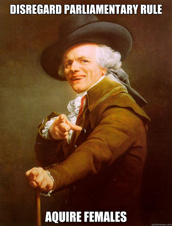 Disregard Parliamentary Rule Aquire Females  Joseph Ducreux