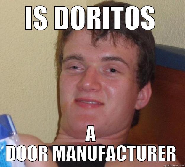 IS DORITOS A DOOR MANUFACTURER 10 Guy