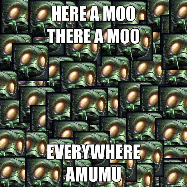 Here a moo
there a moo everywhere
amumu - Here a moo
there a moo everywhere
amumu  Everywhere Amumu