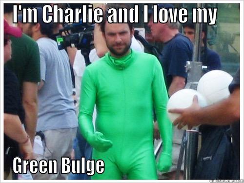 I'M CHARLIE AND I LOVE MY    GREEN BULGE                                       Misc