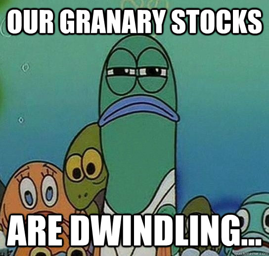 Our granary stocks Are dwindling...  Serious fish SpongeBob