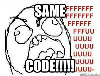 SAME CODE!!!!!  FUUUU Responsibilities