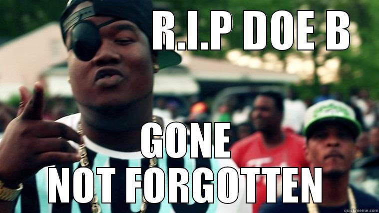 HUSTLE GANG -                R.I.P DOE B GONE NOT FORGOTTEN Misc