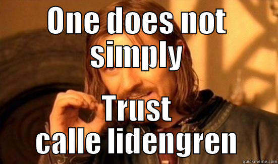 ONE DOES NOT SIMPLY TRUST CALLE LIDENGREN Boromir