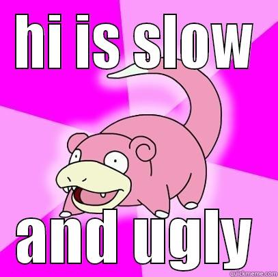 Slowbro the lamest pokemon ever - HI IS SLOW AND UGLY Slowpoke