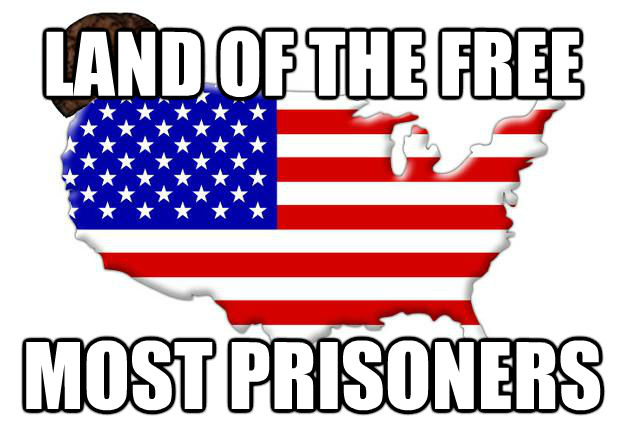 LAND OF THE FREE MOST PRISONERS  Scumbag america