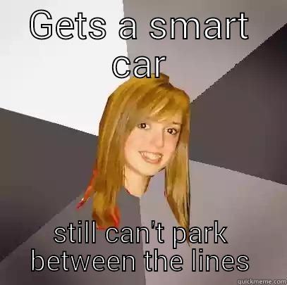 GETS A SMART CAR STILL CAN'T PARK BETWEEN THE LINES Musically Oblivious 8th Grader