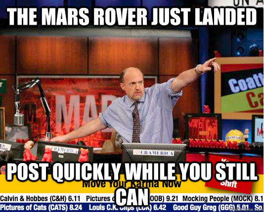 THE MARS ROVER JUST LANDED post quickly while you still can  Mad Karma with Jim Cramer