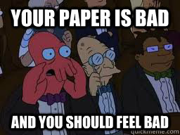 Your paper is bad and you should feel bad  