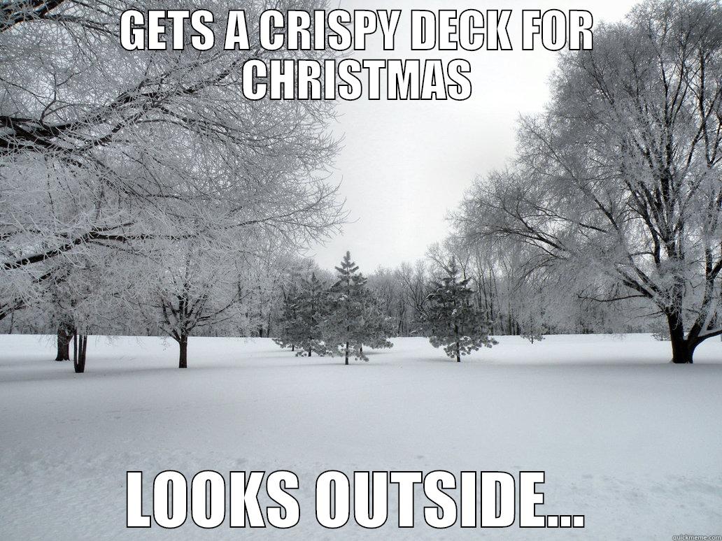 GETS A CRISPY DECK FOR CHRISTMAS LOOKS OUTSIDE... Misc