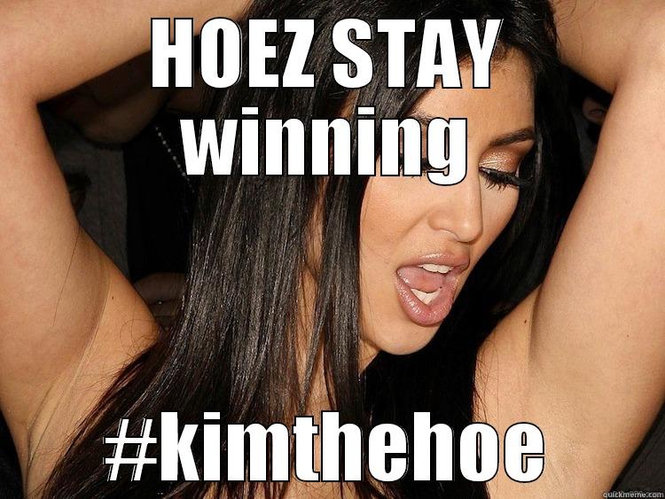 yummy tummy - HOEZ STAY WINNING #KIMTHEHOE Misc