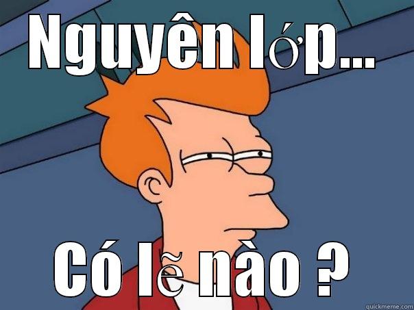 NGUYÊN LỚP... CÓ LẼ NÀO ? Futurama Fry