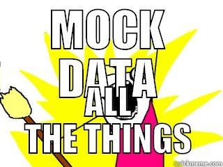 sdfsdfasdf sdfasdfa asdf32 - MOCK DATA ALL THE THINGS All The Things