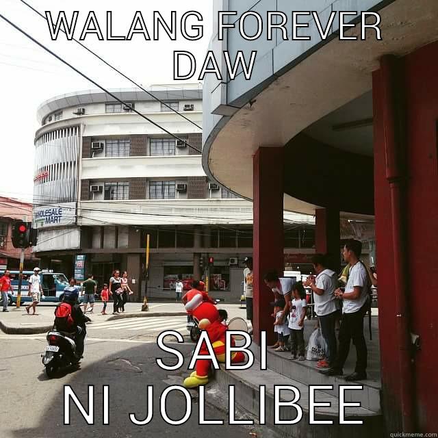 Bida ang saya? - WALANG FOREVER DAW SABI NI JOLLIBEE Misc