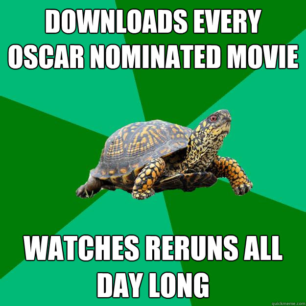 downloads every oscar nominated movie watches reruns all day long - downloads every oscar nominated movie watches reruns all day long  Torrenting Turtle