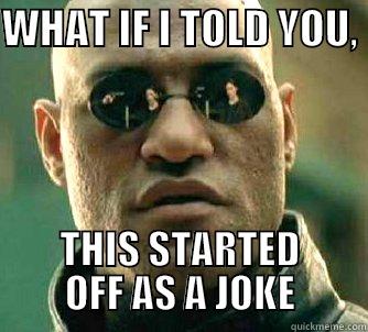 JEEP JOKES - WHAT IF I TOLD YOU,  THIS STARTED OFF AS A JOKE Matrix Morpheus