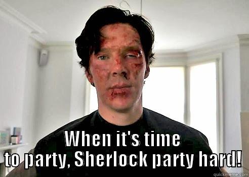 Party Hard -  WHEN IT'S TIME TO PARTY, SHERLOCK PARTY HARD! Misc