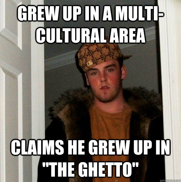 Grew up in a multi-cultural area claims he grew up in 