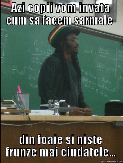 AZI COPII VOM INVATA CUM SA FACEM SARMALE  DIN FOAIE SI NISTE FRUNZE MAI CIUDATELE... Rasta Science Teacher