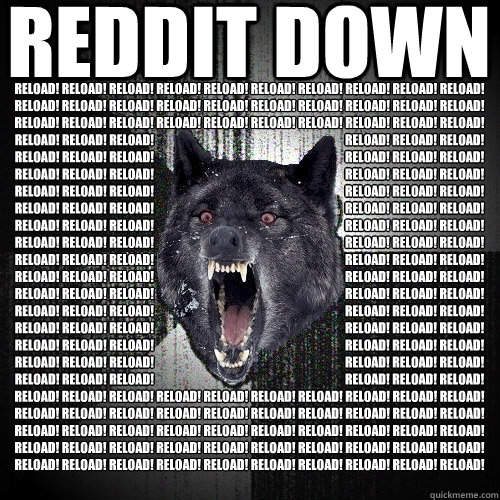 REDDIT DOWN RELOAD! RELOAD! RELOAD! RELOAD! RELOAD! RELOAD! RELOAD! RELOAD! RELOAD! RELOAD! 
RELOAD! RELOAD! RELOAD! RELOAD! RELOAD! RELOAD! RELOAD! RELOAD! RELOAD! RELOAD! 
RELOAD! RELOAD! RELOAD! RELOAD! RELOAD! RELOAD! RELOAD! RELOAD! RELOAD! RELOAD! 
  Insanity Wolf