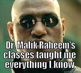   DR. MALIK RAHEEM'S CLASSES TAUGHT ME EVERYTHING I KNOW Matrix Morpheus