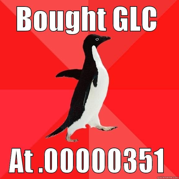 BOUGHT GLC AT .00000351 Socially Awesome Penguin