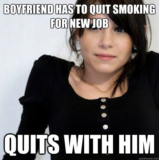 Boyfriend has to quit smoking for new job quits with him  