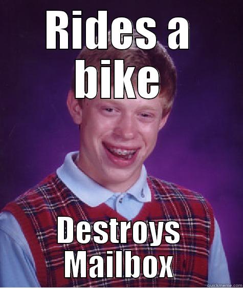 Bad Luck Erin - RIDES A BIKE DESTROYS MAILBOX Bad Luck Brian