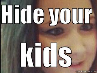 Pedo Face - HIDE YOUR  KIDS Misc