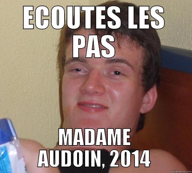 ECOUTES LES PAS MADAME AUDOIN, 2014 10 Guy