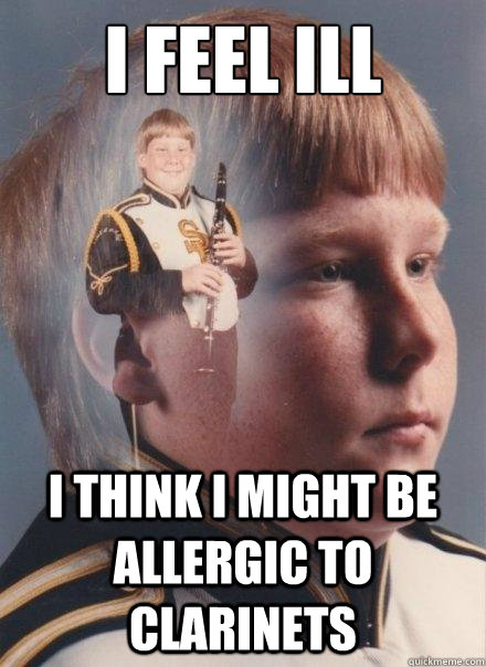 i feel ill i think i might be allergic to clarinets  PTSD Clarinet Boy