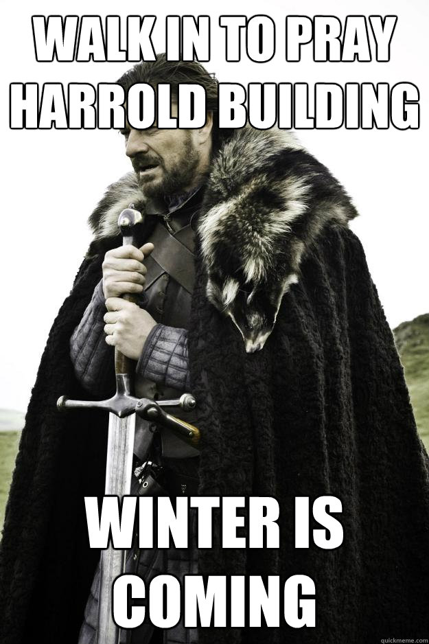 Walk in to Pray Harrold Building Winter is coming - Walk in to Pray Harrold Building Winter is coming  Winter is coming