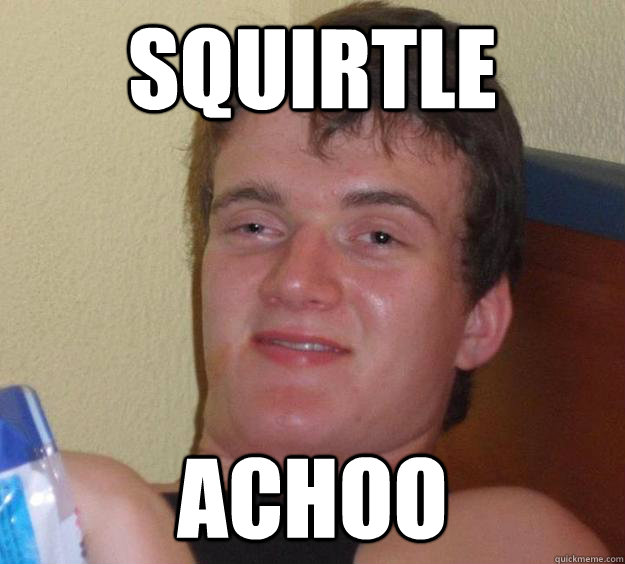 Squirtle Achoo  10 Guy