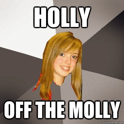 holly off the molly  Musically Oblivious 8th Grader