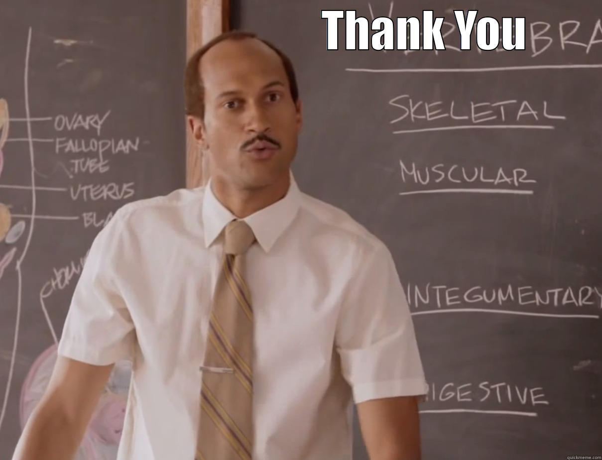 Kee and Peele Thank You -                              THANK YOU  Misc