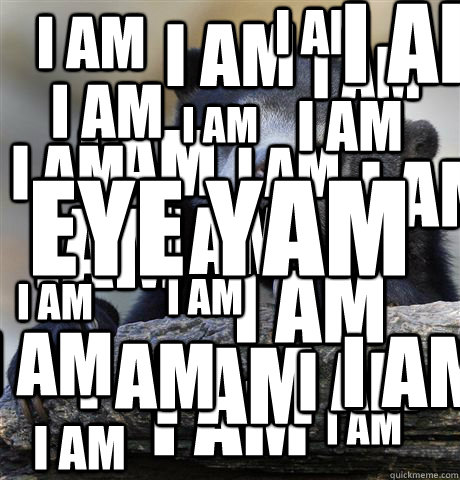 i am i am i am i am iam i am i am i am i am i am i am i am i am i am i am i am i am i am i am i am i am i am i am i am i am eye yam  Confession Bear