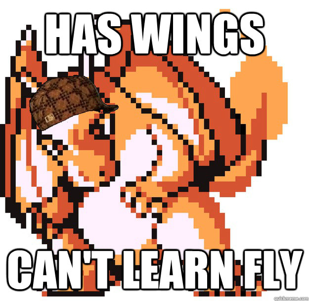 HAS WINGS CAN'T LEARN FLY - HAS WINGS CAN'T LEARN FLY  Scumbag Charizard