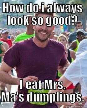 QD Dumplings - HOW DO I ALWAYS LOOK SO GOOD? I EAT MRS. MA'S DUMPLINGS. Ridiculously photogenic guy