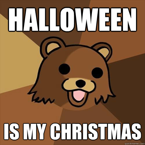 Halloween is my christmas  Pedobear