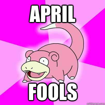 April Fools  Slowpoke