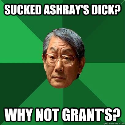 Sucked Ashray's dick? Why not Grant's?  High Expectations Asian Father