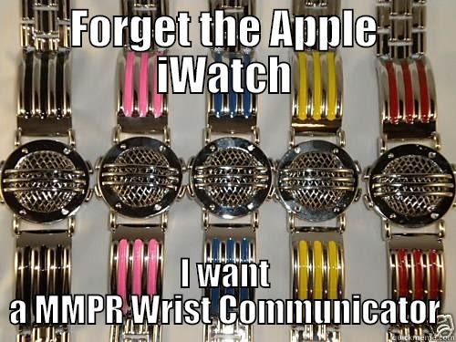 FORGET THE APPLE IWATCH I WANT A MMPR WRIST COMMUNICATOR Misc