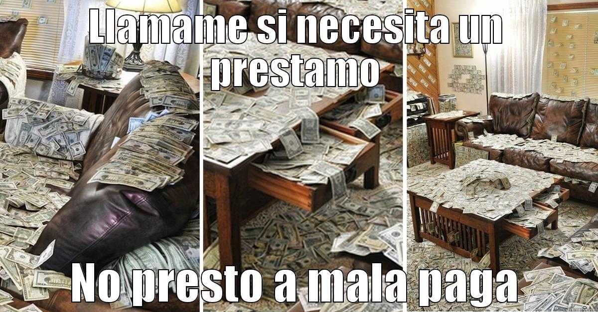 demasiado dinero - LLAMAME SI NECESITA UN PRESTAMO NO PRESTO A MALA PAGA Misc