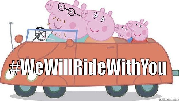  #WEWILLRIDEWITHYOU Misc