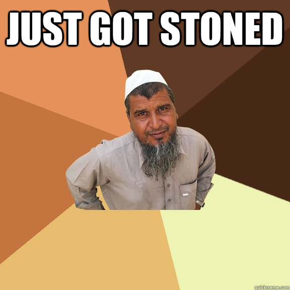 Just got stoned   Ordinary Muslim Man