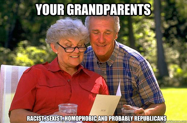 Your Grandparents Memes 