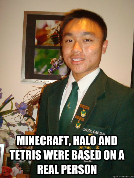  minecraft, halo and tetris were based on a real person  