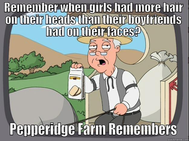 REMEMBER WHEN GIRLS HAD MORE HAIR ON THEIR HEADS THAN THEIR BOYFRIENDS HAD ON THEIR FACES? PEPPERIDGE FARM REMEMBERS Pepperidge Farm Remembers