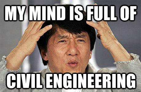 My mind is full of civil engineering - My mind is full of civil engineering  EPIC JACKIE CHAN